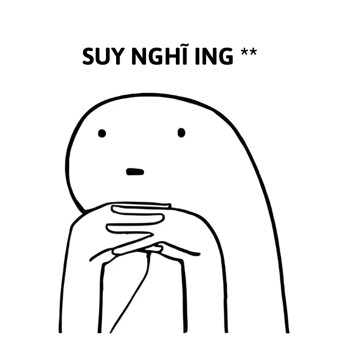 Meme mặt méo vì suy nghĩ