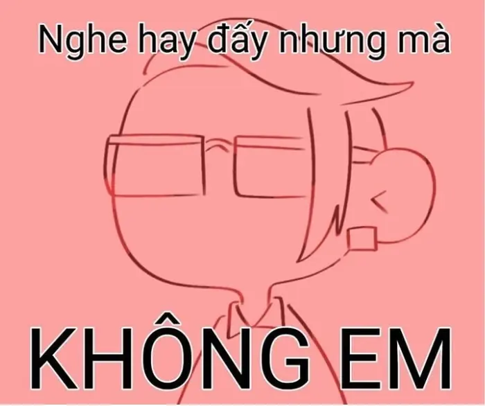 Meme từ chối cực gắt