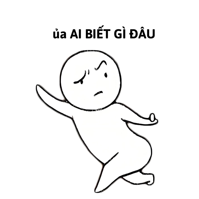 meme ai biết gì đâu chế đáng yêu
