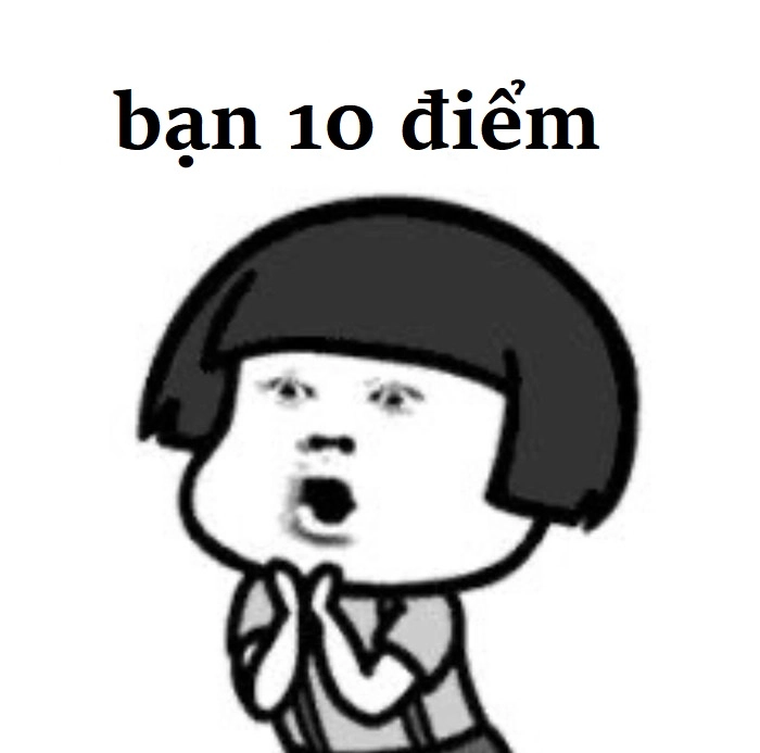 Ảnh chế meme 10 điểm không có nhưng