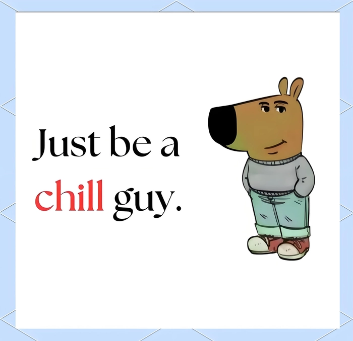 Meme Chill Guy siêu lầy siêu chất